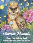 Animals Mandala - Grown-Ups Coloring Book - Hedgehog, Chimpanzee, Axolotl, Wolf, and more Cover Image