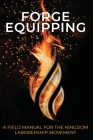 Forge Equipping: A Field Manual for the Kingdom Laborership Movement Cover Image