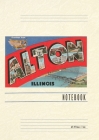 Vintage Lined Notebook Greetings from Alton, Illinois Cover Image