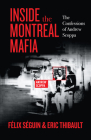 Inside the Montreal Mafia: The Confessions of Andrew Scoppa Cover Image
