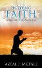 Holding Faith By Azeal J. McFall Cover Image