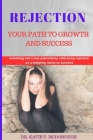 Rejection: Your Path to Growth and Success Cover Image