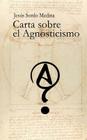 Carta sobre el agnosticismo By Jesus Sordo Medina Cover Image