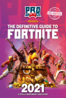 The Definitive Guide to Fortnite 2021 By Naomi Berry Cover Image