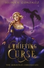 A Thieving Curse By Selina R. Gonzalez Cover Image