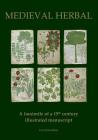 Medieval Herbal: A facsimile of a 15th century illustrated manuscript Cover Image