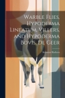 Warble Flies, Hypoderma Lineatum, Villers, and Hypoderma Bovis, De Geer Cover Image