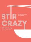 Stir Crazy: 100 Deliciously Healthy Stir-Fry Recipes By Ching-He Huang Cover Image