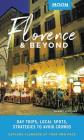 Moon Florence & Beyond: Day Trips, Local Spots, Strategies to Avoid Crowds (Travel Guide) Cover Image