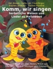 Komm, wir singen herbstliche Weisen und Lieder zu Halloween: Das Liederbuch mit allen Texten, Noten und Gitarrengriffen zum Mitsingen und Mitspielen By Thomas Kornfeld, Kati Breuer, Cattu Der Traumfänger Cover Image