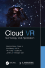 Cloud VR: Technology and Application By Huaping Xiong, Dawei Li, Kun Huang Cover Image