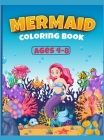 Mermaid Coloring Book Ages 4-8: Great Coloring Book for Girls with Cute Mermaids / 50 Unique Coloring Pages / Pretty Mermaids for Kids (Perfect Gift f Cover Image
