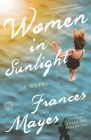 Women in Sunlight: A Novel By Frances Mayes Cover Image