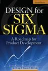 Design for Six Sigma: A Roadmap for Product Development Cover Image