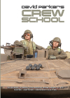 David Parker's Crew School: Techniques to Bring Your Armour Model Crews to Life By David Parker Cover Image