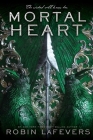 Mortal Heart (His Fair Assassin #3) By Robin LaFevers Cover Image