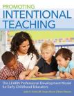 Promoting Intentional Teaching: The Learn Professional Development Model for Early Childhood Educators By Julie K. Kidd, M. Susan Burns, Ilham Nasser Cover Image