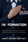 In Formation: One Woman?s Rise Through the Ranks of the U.S. Air Force By Cheryl Dietrich Cover Image