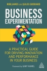 Business Experimentation: A Practical Guide for Driving Innovation and Performance in Your Business Cover Image