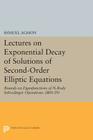 Lectures on Exponential Decay of Solutions of Second-Order Elliptic Equations: Bounds on Eigenfunctions of N-Body Schrodinger Operations. (Mn-29) By Shmuel Agmon Cover Image