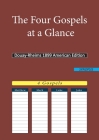 The Four Gospels at a Glance: Douay-Rheims 1899 American Edition By Douay Rheims Dra, Konstantin Reimer (Editor) Cover Image