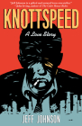 Knottspeed: A Love Story By Jeff Johnson Cover Image