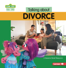 Talking about Divorce: A Sesame Street (R) Resource Cover Image