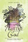Tea Time with God: Treasures of the Heart By Debi Ayers Cover Image