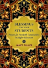 Blessings for Your Students: Prayers for Interfaith Communities in Higher Education Cover Image