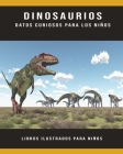 Dinosaurios: Datos curiosos para los niños libros ilustrados para niños By Imma Stellato Cover Image