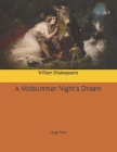 A Midsummer Night's Dream: Large Print Cover Image