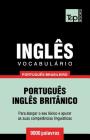 Vocabulário Português Brasileiro-Inglês - 9000 palavras: Inglês britânico By Andrey Taranov Cover Image