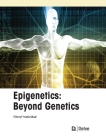 Epigenetics: Beyond Genetics By Cheryl Natividad Cover Image