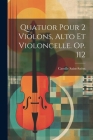 Quatuor Pour 2 Violons, Alto Et Violoncelle. Op. 112 Cover Image