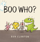 Boo Who? By Ben Clanton, Ben Clanton (Illustrator) Cover Image
