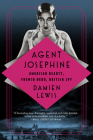 Agent Josephine: American Beauty, French Hero, British Spy Cover Image