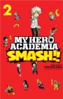My Hero Academia: Smash!!, Vol. 2 By Kohei Horikoshi (Created by), Hirofumi Neda Cover Image
