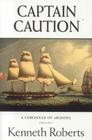 Captain Caution By Kenneth Roberts Cover Image