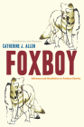 Foxboy: Intimacy and Aesthetics in Andean Stories Cover Image