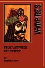 True Vampires of History By Donald F. Glut, D. Scott Rogo (Introduction by) Cover Image