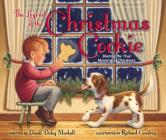 The Legend of the Christmas Cookie: Sharing the True Meaning of Christmas By Dandi Daley Mackall, Richard Cowdrey (Illustrator) Cover Image