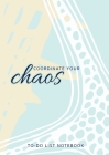 Coordinate Your Chaos - To-Do List Notebook: 120 Pages Lined Undated To-Do List Organizer with Priority Lists (Medium A5 - 5.83X8.27 - Blue Starfish) Cover Image