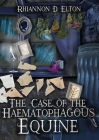 The Case of the Haematophagous Equine Cover Image