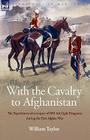 With the Cavalry to Afghanistan: The Experiences of a Trooper of H. M. 4th Light Dragoons During the First Afghan War Cover Image