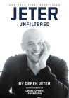 Jeter Unfiltered By Derek Jeter, Christopher Anderson (Photographs by) Cover Image