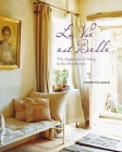Vie est Belle: The elegant art of living in the French style By Henrietta Heald Cover Image