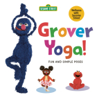 Grover Yoga! (Sesame Street) (Sesame Street Wellness) Cover Image