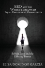 EEO and the Whistleblower Equal Employment Opportunity: Selfish Love and the Effect of Power Cover Image