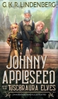 Johnny Appleseed and the Tuscoraura Elves Cover Image