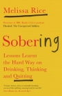 Sobering: Lessons Learnt the Hard Way on Drinking, Thinking and Quitting Cover Image